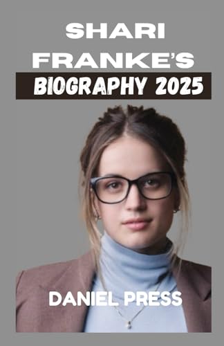 SHARI FRANKE’S BIOGRAPHY 2025 von Lulu.com