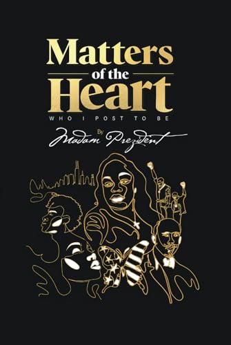 Matters Of The Heart: Who I Post to Be von Independently published