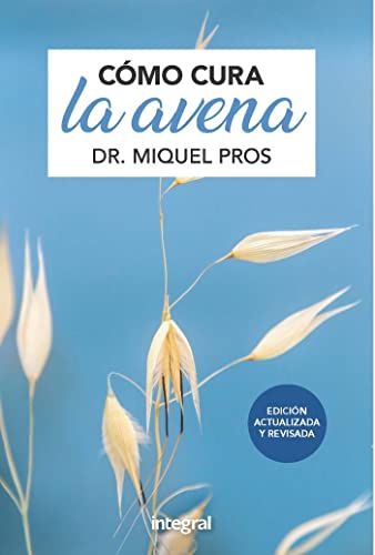 Como cura la Avena Edición ampliada (Salud) von RBA Integral