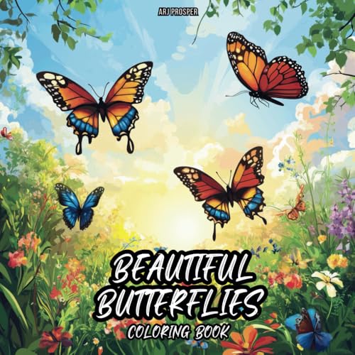 Beautiful Butterflies Coloring Book: Relaxing and Fun Designs for all ages von ARJ PROSPER