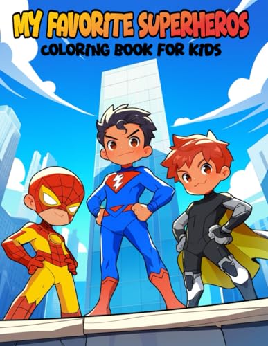 MY FAVORiTE SUPERHEROS: COLORiNG BOOK FOR KiDS von ARJ PROSPER LLC