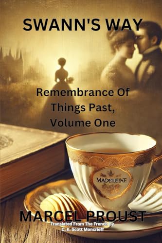 SWANN'S WAY: Remembrance Of Things Past, Volume One SWANN'S WAY: Remembrance Of Things Past, Volume One von Independently published