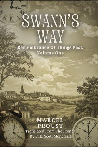 SWANN'S WAY: Remembrance Of Things Past, Volume One SWANN'S WAY: Remembrance Of Things Past, Volume One von Independently published
