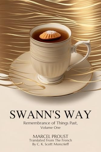 SWANN'S WAY: Remembrance Of Things Past, Volume One SWANN'S WAY: Remembrance Of Things Past, Volume One von Independently published