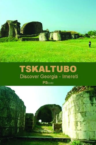 TSKALTUBO (Discover Georgia – Imereti, Band 4) von Independently published