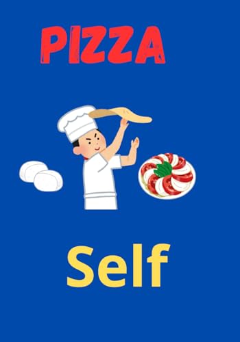 PIZZA- SELF von Independently published