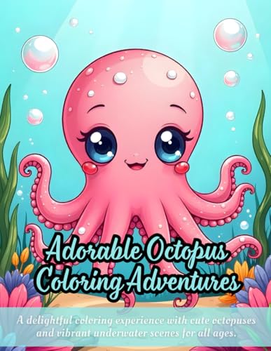 Adorable Octopus Coloring Adventures: cute octopus coloring book, underwater animal designs, kids coloring fun, ocean life illustrations, adorable sea ... coloring pages, family activity coloring book Adorable Octopus Coloring Adventures: cute octopus coloring book, underwater animal designs, kids coloring fun, ocean life illustrations, adorable sea ... coloring pages, family activity coloring book von Independently published