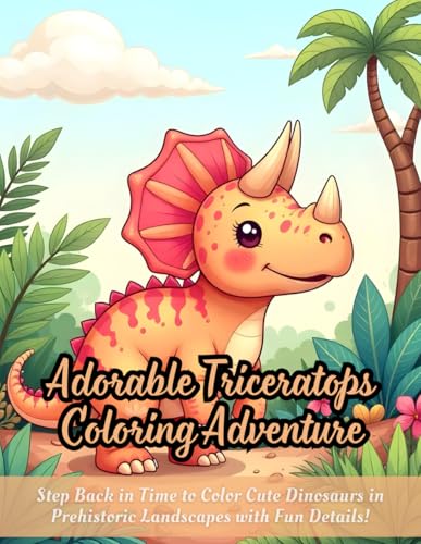 Adorable Triceratops Coloring Adventure: dinosaur coloring book for kids, prehistoric coloring pages, triceratops drawing fun, fern landscape ... designs, relaxing coloring book for children Adorable Triceratops Coloring Adventure: dinosaur coloring book for kids, prehistoric coloring pages, triceratops drawing fun, fern landscape ... designs, relaxing coloring book for children von Independently published