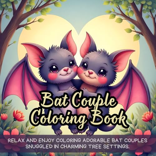 Bat Couple Coloring Book: cute bat coloring book for kids, bat couple coloring book, Halloween bat coloring book, bat lovers coloring book, forest ... coloring book, cozy animals coloring book Bat Couple Coloring Book: cute bat coloring book for kids, bat couple coloring book, Halloween bat coloring book, bat lovers coloring book, forest ... coloring book, cozy animals coloring book von Independently published