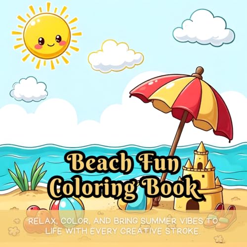 Beach Fun Coloring Book: beach coloring book, fun coloring book for kids, summer coloring book, adult coloring book, children's beach coloring book, ... coloring book, beach fun coloring pages Beach Fun Coloring Book: beach coloring book, fun coloring book for kids, summer coloring book, adult coloring book, children's beach coloring book, ... coloring book, beach fun coloring pages von Independently published
