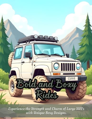 Bold and Boxy Rides: SUV coloring book, rugged SUV designs, large vehicle coloring, boxy cars for adults, automotive art, vehicle illustrations, SUV drawing collection, coloring for car lovers. Bold and Boxy Rides: SUV coloring book, rugged SUV designs, large vehicle coloring, boxy cars for adults, automotive art, vehicle illustrations, SUV drawing collection, coloring for car lovers. von Independently published
