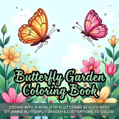 Butterfly Garden Coloring Book: beautiful butterfly coloring book for adults, relaxing floral butterfly coloring book, enchanting garden butterfly ... relief butterfly coloring book for kids Butterfly Garden Coloring Book: beautiful butterfly coloring book for adults, relaxing floral butterfly coloring book, enchanting garden butterfly ... relief butterfly coloring book for kids von Independently published