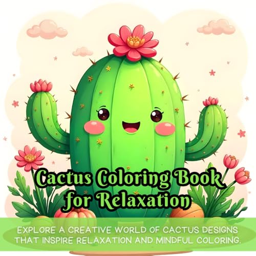 Cactus Coloring Book for Relaxation Cactus Coloring Book for Relaxation von Independently published