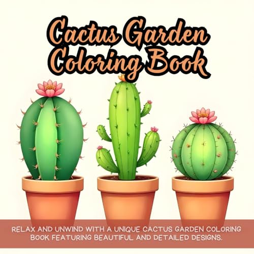 Cactus Garden Coloring Book: Desert coloring book for adults, succulent coloring book for relaxation, cacti coloring book for mindfulness, botanical ... prickly plants coloring book for fun Cactus Garden Coloring Book: Desert coloring book for adults, succulent coloring book for relaxation, cacti coloring book for mindfulness, botanical ... prickly plants coloring book for fun von Independently published