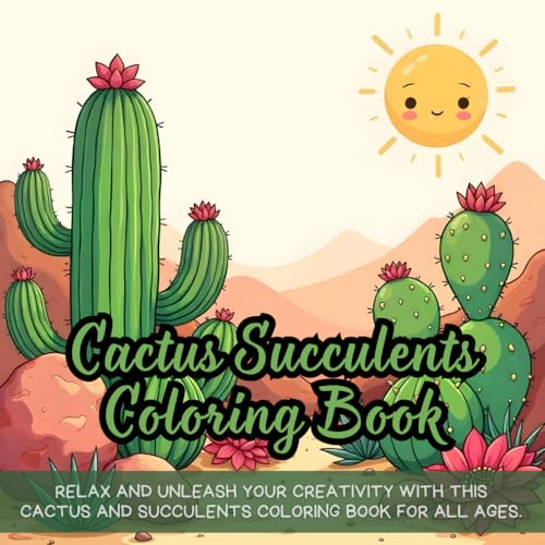 Cactus Succulents Coloring Book: Succulent coloring book for adults, cactus coloring book for kids, desert plant coloring book, botanical coloring ... stress-relief coloring book for teens Cactus Succulents Coloring Book: Succulent coloring book for adults, cactus coloring book for kids, desert plant coloring book, botanical coloring ... stress-relief coloring book for teens von Independently published