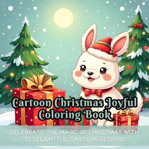 Cartoon Christmas Joyful Coloring Book: cartoon christmas coloring book, christmas coloring book for kids, christmas coloring book for adults, cartoon ... book, christmas coloring and activity book Cartoon Christmas Joyful Coloring Book: cartoon christmas coloring book, christmas coloring book for kids, christmas coloring book for adults, cartoon ... book, christmas coloring and activity book