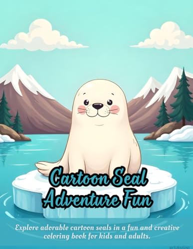 Cartoon Seal Adventure Fun: fun cartoon seal coloring book for kids, animal coloring book for adults, cute sea animal designs, ice floe art pages, ... coloring book, ocean-themed coloring book Cartoon Seal Adventure Fun: fun cartoon seal coloring book for kids, animal coloring book for adults, cute sea animal designs, ice floe art pages, ... coloring book, ocean-themed coloring book von Independently published