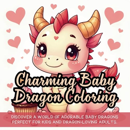 Charming Baby Dragon Coloring: adorable baby dragons coloring book for kids, coloring book for adults and kids, cute and easy baby dragon coloring, bold and easy coloring book Charming Baby Dragon Coloring: adorable baby dragons coloring book for kids, coloring book for adults and kids, cute and easy baby dragon coloring, bold and easy coloring book von Independently published
