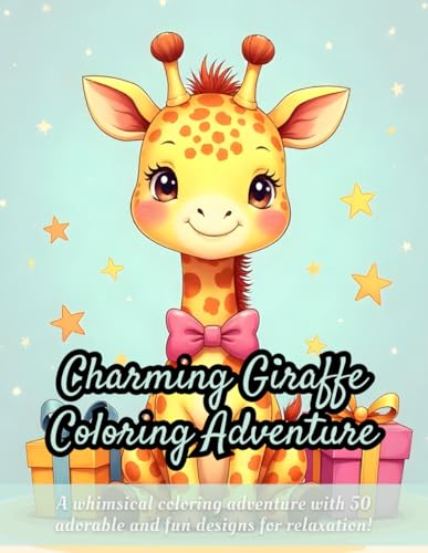 Charming Giraffe Coloring Adventure: cute giraffe coloring book, animal-themed coloring book for kids, adorable gift designs coloring, relaxing and ... for all ages, perfect for creative relaxation Charming Giraffe Coloring Adventure: cute giraffe coloring book, animal-themed coloring book for kids, adorable gift designs coloring, relaxing and ... for all ages, perfect for creative relaxation von Independently published