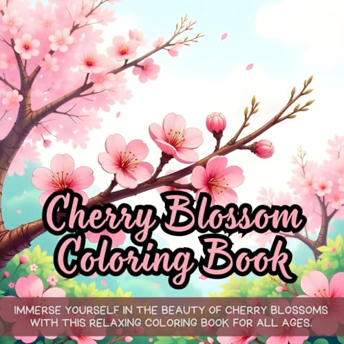 Cherry Blossom Coloring Book: Beautiful cherry blossom coloring book, floral coloring book for relaxation, nature-inspired coloring book for adults, ... stress relief cherry blossom coloring book Cherry Blossom Coloring Book: Beautiful cherry blossom coloring book, floral coloring book for relaxation, nature-inspired coloring book for adults, ... stress relief cherry blossom coloring book von Independently published