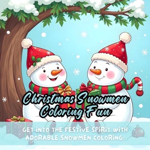 Christmas Snowmen Coloring Fun: festive winter coloring book, Christmas snowmen for kids, holiday coloring pages for adults, family fun coloring ... themes, stress relief coloring book Christmas Snowmen Coloring Fun: festive winter coloring book, Christmas snowmen for kids, holiday coloring pages for adults, family fun coloring ... themes, stress relief coloring book von Independently published