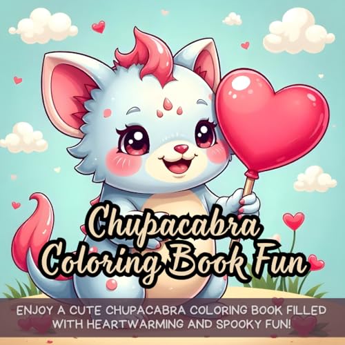 Chupacabra Coloring Book Fun: adorable chupacabra coloring book, cute monster coloring book, heart lollipop coloring book, mythical creature coloring ... coloring book, spooky and cute coloring book Chupacabra Coloring Book Fun: adorable chupacabra coloring book, cute monster coloring book, heart lollipop coloring book, mythical creature coloring ... coloring book, spooky and cute coloring book von Independently published