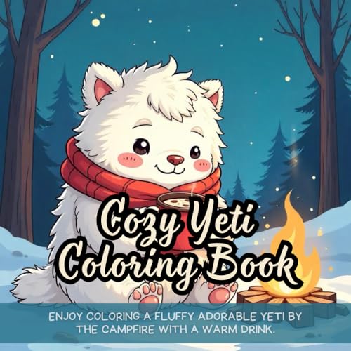 Cozy Yeti Coloring Book: cute yeti coloring book for kids, cozy winter coloring book, fluffy creature coloring book, adorable yeti coloring fun, ... coloring book, warm and fuzzy coloring book Cozy Yeti Coloring Book: cute yeti coloring book for kids, cozy winter coloring book, fluffy creature coloring book, adorable yeti coloring fun, ... coloring book, warm and fuzzy coloring book von Independently published