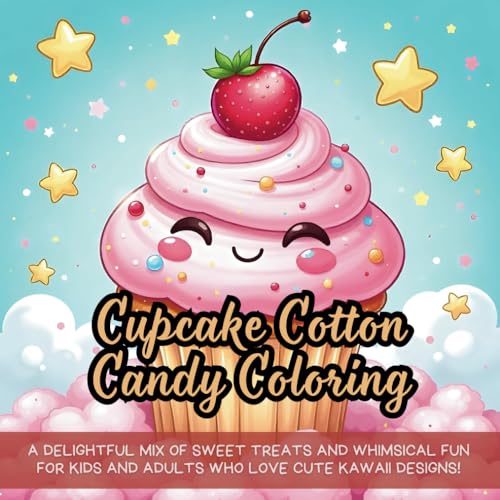 Cupcake Cotton Candy Coloring: A delightful mix of sweet treats and whimsical fun for kids and adults who love cute kawaii designs! Cupcake Cotton Candy Coloring: A delightful mix of sweet treats and whimsical fun for kids and adults who love cute kawaii designs! von Independently published