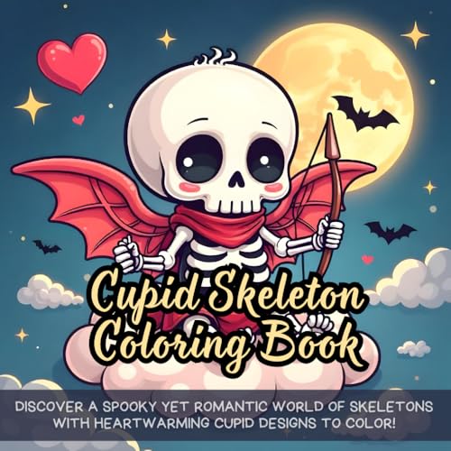 Cupid Skeleton Coloring Book: Romantic skeleton coloring book for adults, gothic valentine coloring book, spooky love coloring book, heart and skull ... coloring book, horror romance coloring book Cupid Skeleton Coloring Book: Romantic skeleton coloring book for adults, gothic valentine coloring book, spooky love coloring book, heart and skull ... coloring book, horror romance coloring book von Independently published