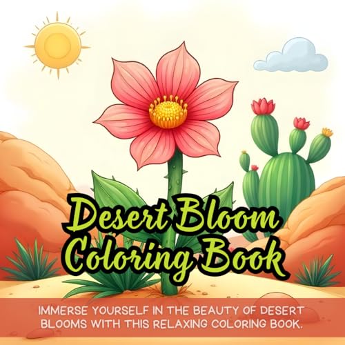 Desert Bloom Coloring Book: cactus coloring book for adults, desert coloring book for kids, floral coloring book for relaxation, succulent coloring ... botanical coloring book for mindfulness Desert Bloom Coloring Book: cactus coloring book for adults, desert coloring book for kids, floral coloring book for relaxation, succulent coloring ... botanical coloring book for mindfulness von Independently published