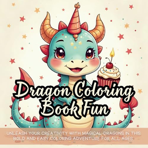 Dragon Coloring Book Fun: Cute Coloring Book for Kids, Bold and Easy Designs for Relaxation, Coloring Book for Adults and Kids Dragon Coloring Book Fun: Cute Coloring Book for Kids, Bold and Easy Designs for Relaxation, Coloring Book for Adults and Kids von Independently published