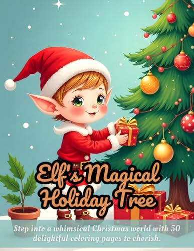 Elf's Magical Holiday Tree: Christmas elf coloring book, holiday decorations coloring, festive fun for kids, whimsical holiday art, Christmas tree ... magical holiday cheer, potted plant scenes Elf's Magical Holiday Tree: Christmas elf coloring book, holiday decorations coloring, festive fun for kids, whimsical holiday art, Christmas tree ... magical holiday cheer, potted plant scenes von Independently published