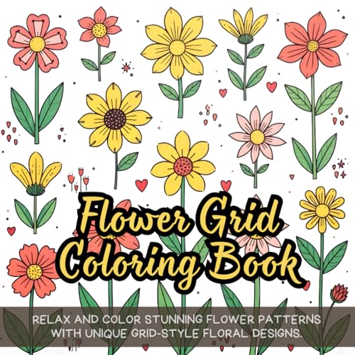 Flower Grid Coloring Book: Floral coloring book for adults, flower grid pattern book, detailed flower coloring book, botanical grid art coloring, ... coloring book, stress relief floral coloring Flower Grid Coloring Book: Floral coloring book for adults, flower grid pattern book, detailed flower coloring book, botanical grid art coloring, ... coloring book, stress relief floral coloring von Independently published