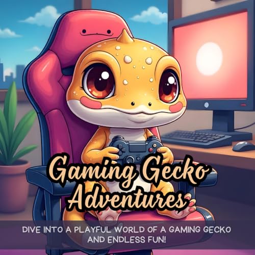 Gaming Gecko Adventures: Dive into a playful world of a gaming gecko and endless fun! Gaming Gecko Adventures: Dive into a playful world of a gaming gecko and endless fun! von Independently published