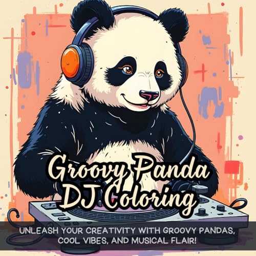 Groovy Panda DJ Coloring: Unleash your creativity with groovy pandas, cool vibes, and musical flair! Groovy Panda DJ Coloring: Unleash your creativity with groovy pandas, cool vibes, and musical flair! von Independently published