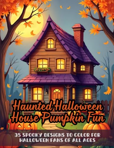 Haunted Halloween House Pumpkin Fun: Halloween coloring book for adults, spooky Halloween scenes, haunted house coloring pages, pumpkin designs for ... coloring book, Halloween coloring activity Haunted Halloween House Pumpkin Fun: Halloween coloring book for adults, spooky Halloween scenes, haunted house coloring pages, pumpkin designs for ... coloring book, Halloween coloring activity von Independently published