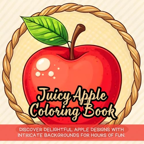 Juicy Apple Coloring Book: Discover delightful apple designs with intricate backgrounds for hours of fun. Juicy Apple Coloring Book: Discover delightful apple designs with intricate backgrounds for hours of fun. von Independently published