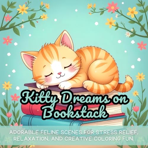 Kitty Dreams on Bookstack: kitty coloring book, cat coloring book, coloring book for adults, kids coloring book, stress relief coloring book, animal ... art coloring book, cute animals coloring book Kitty Dreams on Bookstack: kitty coloring book, cat coloring book, coloring book for adults, kids coloring book, stress relief coloring book, animal ... art coloring book, cute animals coloring book