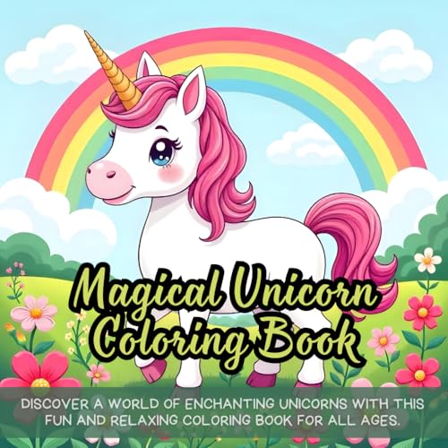 Magical Unicorn Coloring Book: whimsical unicorn coloring book, fantasy unicorn coloring book, cute unicorns for kids, mythical creatures coloring ... coloring book, stress relief unicorn book Magical Unicorn Coloring Book: whimsical unicorn coloring book, fantasy unicorn coloring book, cute unicorns for kids, mythical creatures coloring ... coloring book, stress relief unicorn book von Independently published