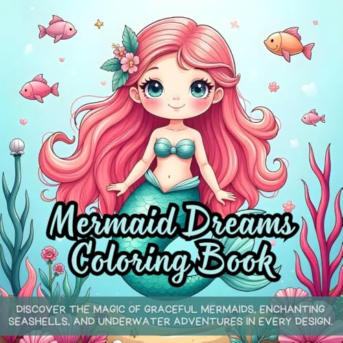 Mermaid Dreams Coloring Book: Discover the magic of graceful mermaids, enchanting seashells, and underwater adventures in every design. Mermaid Dreams Coloring Book: Discover the magic of graceful mermaids, enchanting seashells, and underwater adventures in every design. von Independently published