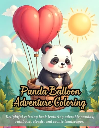 Panda Balloon Adventure Coloring: cute panda coloring book, hot air balloon illustrations, rainbow coloring fun, scenic mountain pages, kids activity ... animal designs, family-friendly coloring book Panda Balloon Adventure Coloring: cute panda coloring book, hot air balloon illustrations, rainbow coloring fun, scenic mountain pages, kids activity ... animal designs, family-friendly coloring book von Independently published