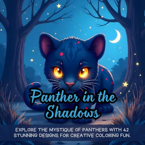 Panther in the Shadows: Explore the Mystique of Panthers with 42 Stunning Designs for Creative Coloring Fun. Panther in the Shadows: Explore the Mystique of Panthers with 42 Stunning Designs for Creative Coloring Fun. von Independently published