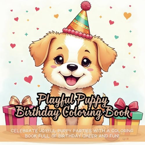 Playful Puppy Birthday Coloring Book: fun coloring book for kids, dog coloring book for children, birthday puppy coloring book, cute pet coloring book ... girls, adorable dog coloring book for babies Playful Puppy Birthday Coloring Book: fun coloring book for kids, dog coloring book for children, birthday puppy coloring book, cute pet coloring book ... girls, adorable dog coloring book for babies von Independently published