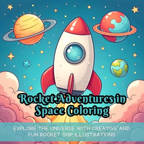 Rocket Adventures in Space Coloring: rocket coloring book, space coloring book, kids space adventures, cartoon rocket coloring, outer space coloring ... creative kids book, planet coloring book Rocket Adventures in Space Coloring: rocket coloring book, space coloring book, kids space adventures, cartoon rocket coloring, outer space coloring ... creative kids book, planet coloring book von Independently published