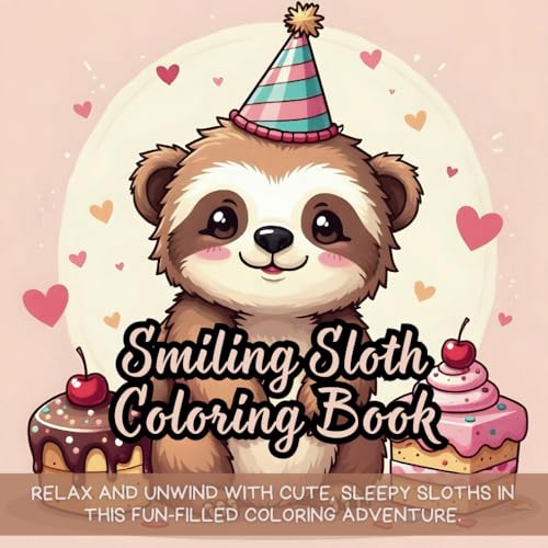 Smiling Sloth Coloring Book: cute sloth coloring book for kids, kawaii sloth coloring book for girls, relaxing sloth coloring book for teens, funny ... adorable sloth coloring book for toddlers Smiling Sloth Coloring Book: cute sloth coloring book for kids, kawaii sloth coloring book for girls, relaxing sloth coloring book for teens, funny ... adorable sloth coloring book for toddlers von Independently published