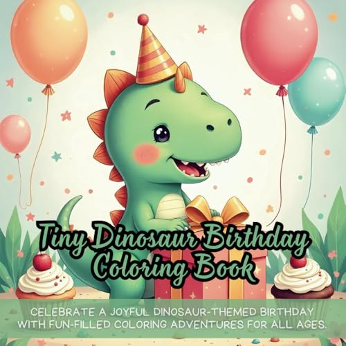 Tiny Dinosaur Birthday Coloring Book: dinosaur coloring book for toddlers, ute dinosaur coloring book for kids, cartoon dinosaur coloring book for ... happy birthday dinosaur coloring book for fun Tiny Dinosaur Birthday Coloring Book: dinosaur coloring book for toddlers, ute dinosaur coloring book for kids, cartoon dinosaur coloring book for ... happy birthday dinosaur coloring book for fun von Independently published