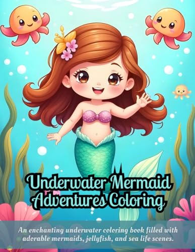Underwater Mermaid Adventures Coloring: mermaid coloring book for kids, underwater coloring book for girls, ocean adventure coloring book, sea animals ... creatures coloring pages, cute color book Underwater Mermaid Adventures Coloring: mermaid coloring book for kids, underwater coloring book for girls, ocean adventure coloring book, sea animals ... creatures coloring pages, cute color book von Independently published