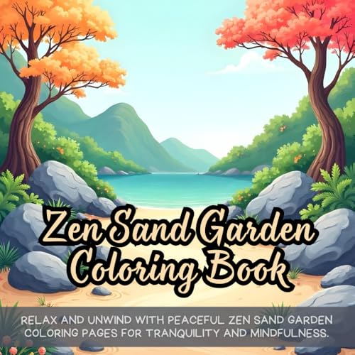 Zen Sand Garden Coloring Book: Peaceful Zen sand garden coloring book, mindfulness coloring book for adults, stress relief coloring book, relaxing ... book, calming meditative coloring book Zen Sand Garden Coloring Book: Peaceful Zen sand garden coloring book, mindfulness coloring book for adults, stress relief coloring book, relaxing ... book, calming meditative coloring book von Independently published