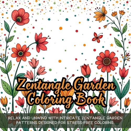 Zentangle Garden Coloring Book: Intricate coloring book for adults, floral patterns coloring book, relaxing Zentangle coloring book, detailed garden ... mindfulness coloring book for relaxation Zentangle Garden Coloring Book: Intricate coloring book for adults, floral patterns coloring book, relaxing Zentangle coloring book, detailed garden ... mindfulness coloring book for relaxation von Independently published