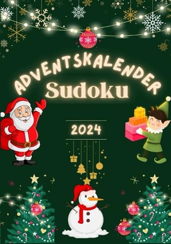Sudoku-Adventskalender 2024: Adventskalender -Sudoku in Großbuchstaben | Großformatiges Spielbuch zur Verbesserung des Gedächtnisses | Originelles ... um auf Weihnachten zu warten | Format 7"x10". von Independently published